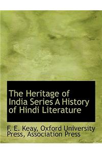 The Heritage of India Series a History of Hindi Literature