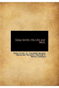 Gipsy Smith; His Life and Work