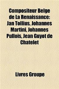 Compositeur Belge de La Renaissance