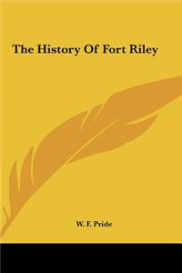 The History Of Fort Riley