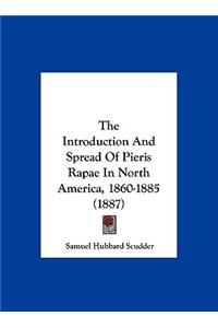 The Introduction and Spread of Pieris Rapae in North America, 1860-1885 (1887)