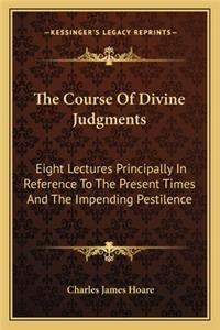 The Course Of Divine Judgments