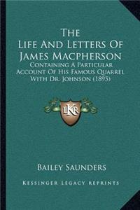 The Life And Letters Of James Macpherson