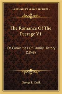 Romance Of The Peerage V1: Or Curiosities Of Family History (1848)