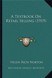Textbook on Retail Selling (1919)