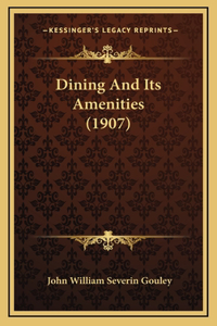 Dining and Its Amenities (1907)