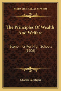 Principles of Wealth and Welfare