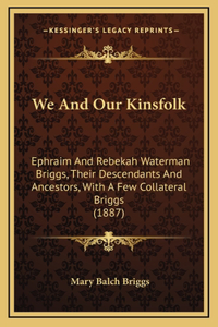 We and Our Kinsfolk