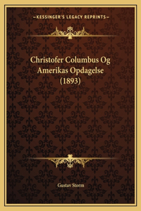 Christofer Columbus Og Amerikas Opdagelse (1893)