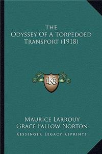The Odyssey Of A Torpedoed Transport (1918)