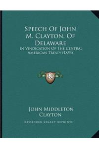 Speech Of John M. Clayton, Of Delaware