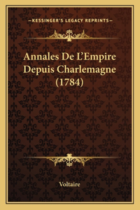 Annales De L'Empire Depuis Charlemagne (1784)