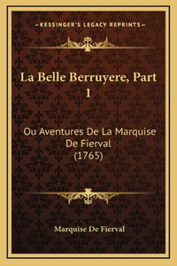 La Belle Berruyere, Part 1