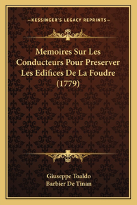 Memoires Sur Les Conducteurs Pour Preserver Les Edifices De La Foudre (1779)