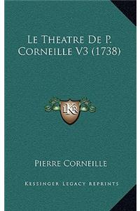 Le Theatre de P. Corneille V3 (1738)