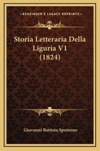 Storia Letteraria Della Liguria V1 (1824)