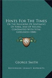 Hints For The Times