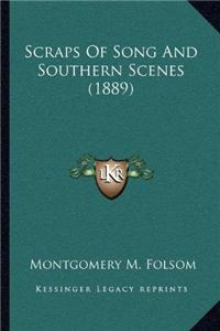 Scraps Of Song And Southern Scenes (1889)