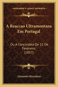 A Reaccao Ultramontana Em Portugal