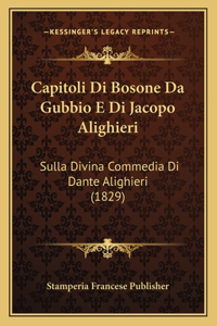 Capitoli Di Bosone Da Gubbio E Di Jacopo Alighieri