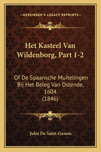 Het Kasteel Van Wildenborg, Part 1-2