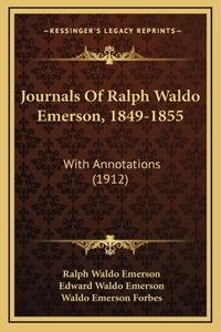 Journals Of Ralph Waldo Emerson, 1849-1855
