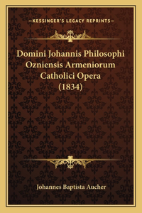 Domini Johannis Philosophi Ozniensis Armeniorum Catholici Opera (1834)