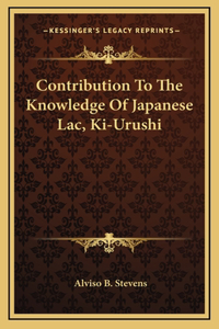 Contribution To The Knowledge Of Japanese Lac, Ki-Urushi