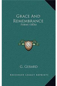 Grace And Remembrance