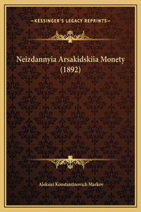 Neizdannyia Arsakidskiia Monety (1892)