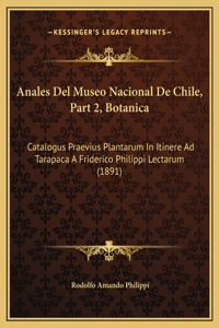 Anales Del Museo Nacional De Chile, Part 2, Botanica
