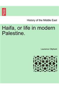 Haifa, or Life in Modern Palestine.