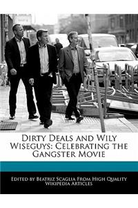 Dirty Deals and Wily Wiseguys