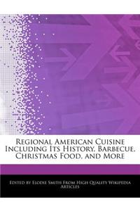 Regional American Cuisine Including Its History, Barbecue, Christmas Food, and More