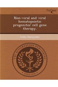 Non-Viral and Viral Hematopoietic Progenitor Cell Gene Therapy