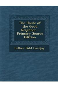 The House of the Good Neighbor