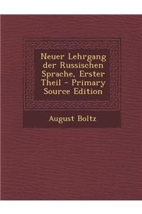 Neuer Lehrgang Der Russischen Sprache, Erster Theil