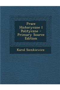 Prace Historyczne I Polityczne