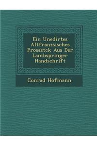 Ein Unedirtes Altfranz�sisches Prosast�ck Aus Der Lambspringer Handschrift