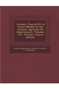 Annales: Journal de La Ferme-Modele Et Des Comices Agricoles Du Departement, Volumes 5-6