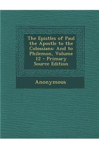 The Epistles of Paul the Apostle to the Colossians