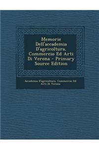 Memorie Dell'accademia D'Agricoltura, Commercio Ed Arti Di Verona