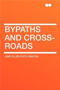 Bypaths and Cross-Roads