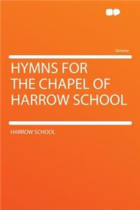 Hymns for the Chapel of Harrow School