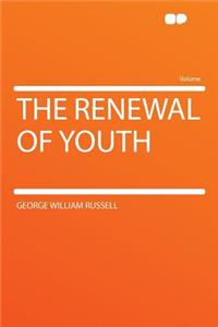 The Renewal of Youth