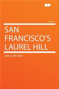 San Francisco's Laurel Hill