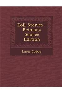 Doll Stories - Primary Source Edition