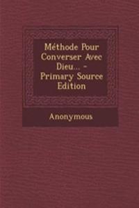 Méthode Pour Converser Avec Dieu... - Primary Source Edition
