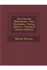 Breviarium Mimatense. Pars Hyemalis, Verna, Aestiva