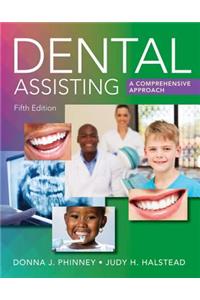 Dental Assisting: A Comprehensive Approach